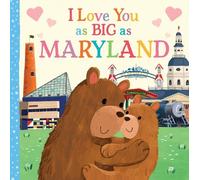 Rose Rossner I Love You as Big as Maryland (Libro di cartone)