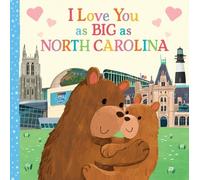 Rose Rossner I Love You as Big as North Carolina (Libro di cartone)