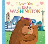 Rose Rossner I Love You as Big as Washington (Libro di cartone)