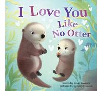 Rose Rossner I Love You Like No Otter (Libro di cartone) Punderland