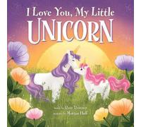 Rose Rossner I Love You, My Little Unicorn (Copertina rigida)