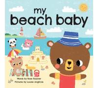 Rose Rossner My Beach Baby (Libro di cartone) My Baby Locale