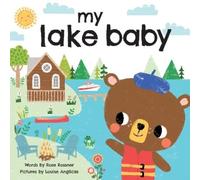Rose Rossner My Lake Baby (Libro di cartone) My Baby Locale