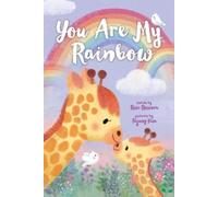 Rose Rossner You Are My Rainbow (Libro di cartone)