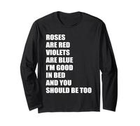 Rose Rosso Viola Blu I'm Good In Bed And You Should Be Too Maglia a Manica