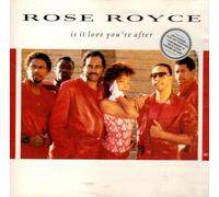 Rose Royce - Is It Love You're After (1988)