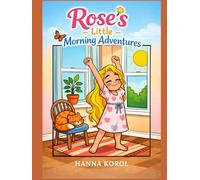 Rose’s Little Morning Adventures