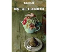 Rose, sale e cioccolato