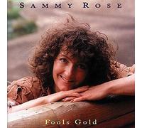 Rose Sammy Fools Gold (CD) Album