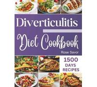 Rose Savor Diverticulitis Diet Cookbook (Tascabile)