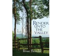 Rose Senehi Render Unto the Valley (Tascabile)