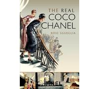 Rose Sgueglia The Real Coco Chanel (Copertina rigida)