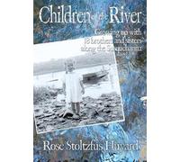 Rose Stoltzfus Huyard Children of the River (Tascabile)