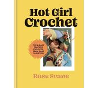 Rose Svane Hot Girl Crochet (Copertina rigida)