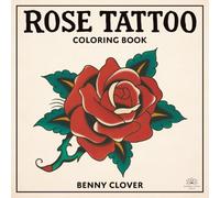 Rose Tattoo: Coloring Book