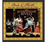 Rose & Thistle: English and Scottish Music from The Christmas Revels by The Christmas Revels (2005-09-13)