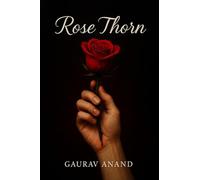 Rose Thorn: Soft Petals, Sharp Edges