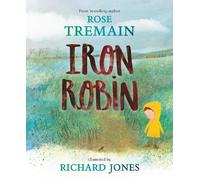 Rose Tremain Iron Robin (Copertina rigida)