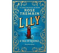 Rose Tremain Lily (Tascabile)