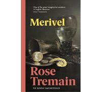 Rose Tremain Merivel (Tascabile)