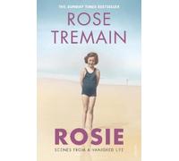Rose Tremain Rosie (Tascabile)