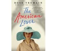 Rose Tremain The American Lover (Tascabile)