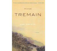 Rose Tremain The Colour (Tascabile)