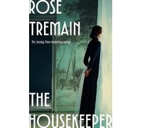 Rose Tremain The Housekeeper (Copertina rigida) (PRESALE 17/09/2026)