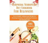 Rose V Allen Peripheral Neuropathy Diet Cookbook For Beginners (Tascabile)
