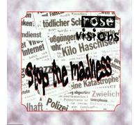 Rose Visions - Stop the Madness