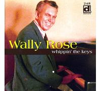Rose, Wally - Whippin The Keys