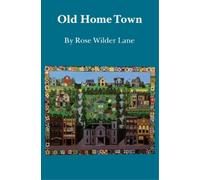 Rose Wilder Lane Old Home Town (Tascabile)