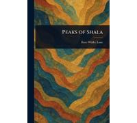 Rose Wilder Lane Peaks of Shala (Tascabile)