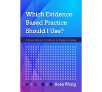 Rose Wong Which Evidence-Based Practice Should I Use? (Tascabile)