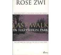 Rose Zwi Last Walk in Naryshkin Park (Tascabile)