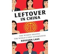 Roseann Lake Leftover in China (Copertina rigida)