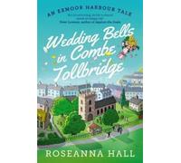 Roseanna Hall Wedding Bells in Combe Tollbridge (Tascabile) Exmoor Harbour Tale