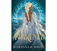 Roseanna M White Awakened (Tascabile) Awakened