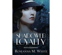 Roseanna M White Shadowed Loyalty (Tascabile)