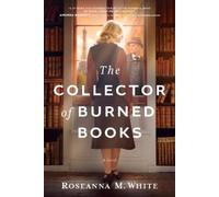 Roseanna M. White The Collector of Burned Books (Tascabile)