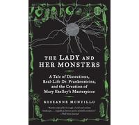 Roseanne Montillo The Lady and Her Monsters (Tascabile)