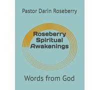 Roseberry Spiritual Awakenings: Words from God