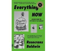 Rosecrans Baldwin Everything Now (Tascabile)