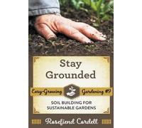 Rosefiend Cordell Stay Grounded (Tascabile) Easy-Growing Gardening