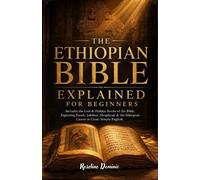 Roseline Dominic THE ETHIOPIAN BIBLE EXPLAINED For Beginners (Tascabile)