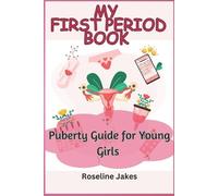 Roseline Jakes My First Period Book (Tascabile) Puberty Guides