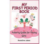 Roseline Jakes My First Period Book (Tascabile) Puberty Guides