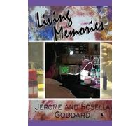 Rosella Goddard Jerome Goddard Living Memories (Tascabile)