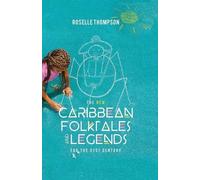 Roselle Thompso The New Caribbean Folktales and Legends for the 21st (Tascabile)