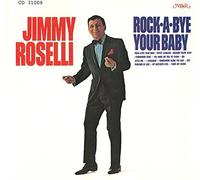 Roselli, Jimmy - Rock A Bye Your Baby